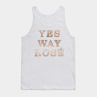 I say yes to rose - rose gold glitter Tank Top